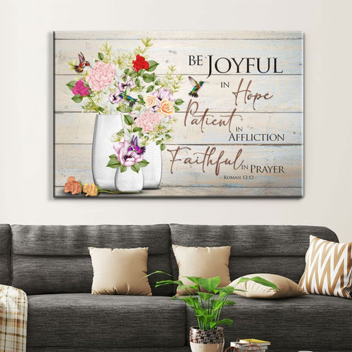 Be Joyful in Hope Romans 12:12, Hummingbird, Flower Vase, Wall Art Canvas