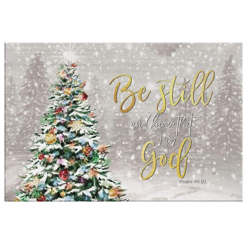 Christmas gifts - Be still and know that I am God Christmas wall art canvas print