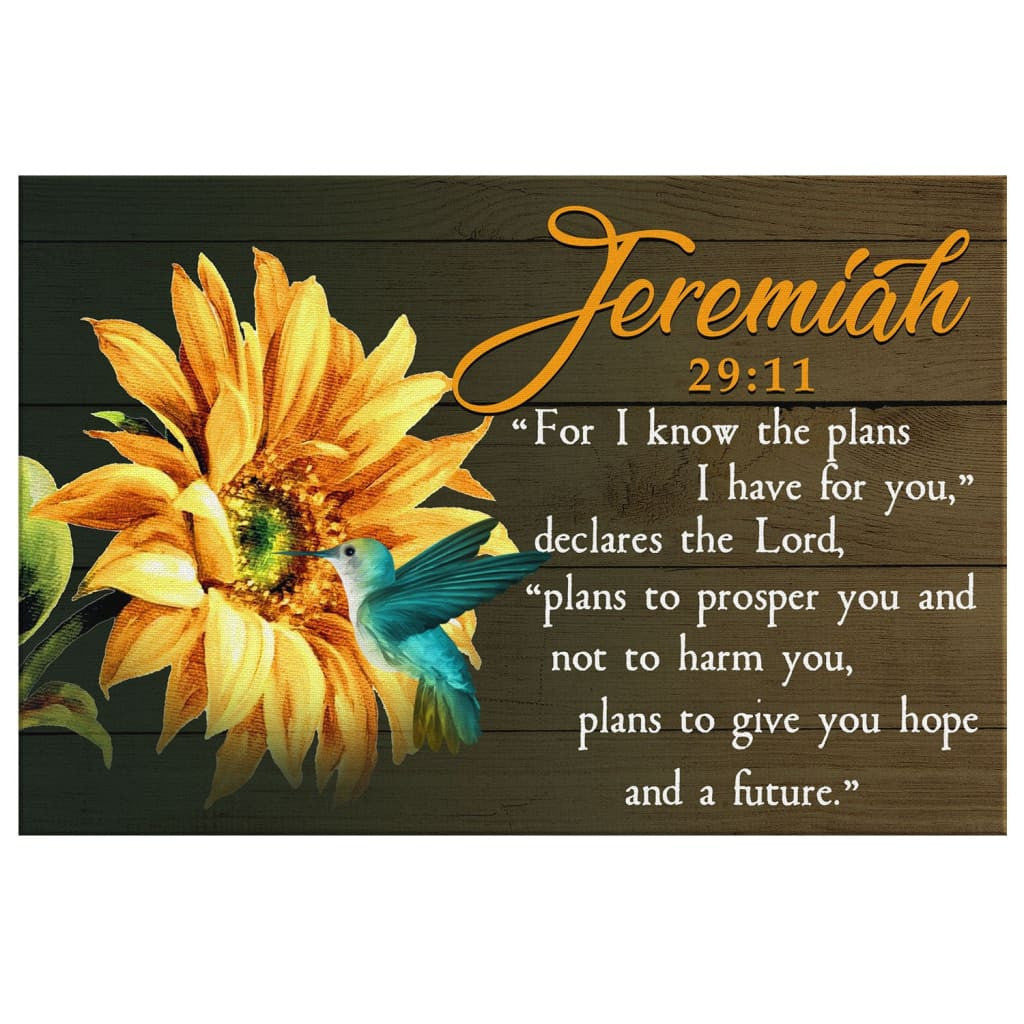 Jeremiah 29:11 Wall Art: For I know the plans I have for you hummingbird sunflower canvas print