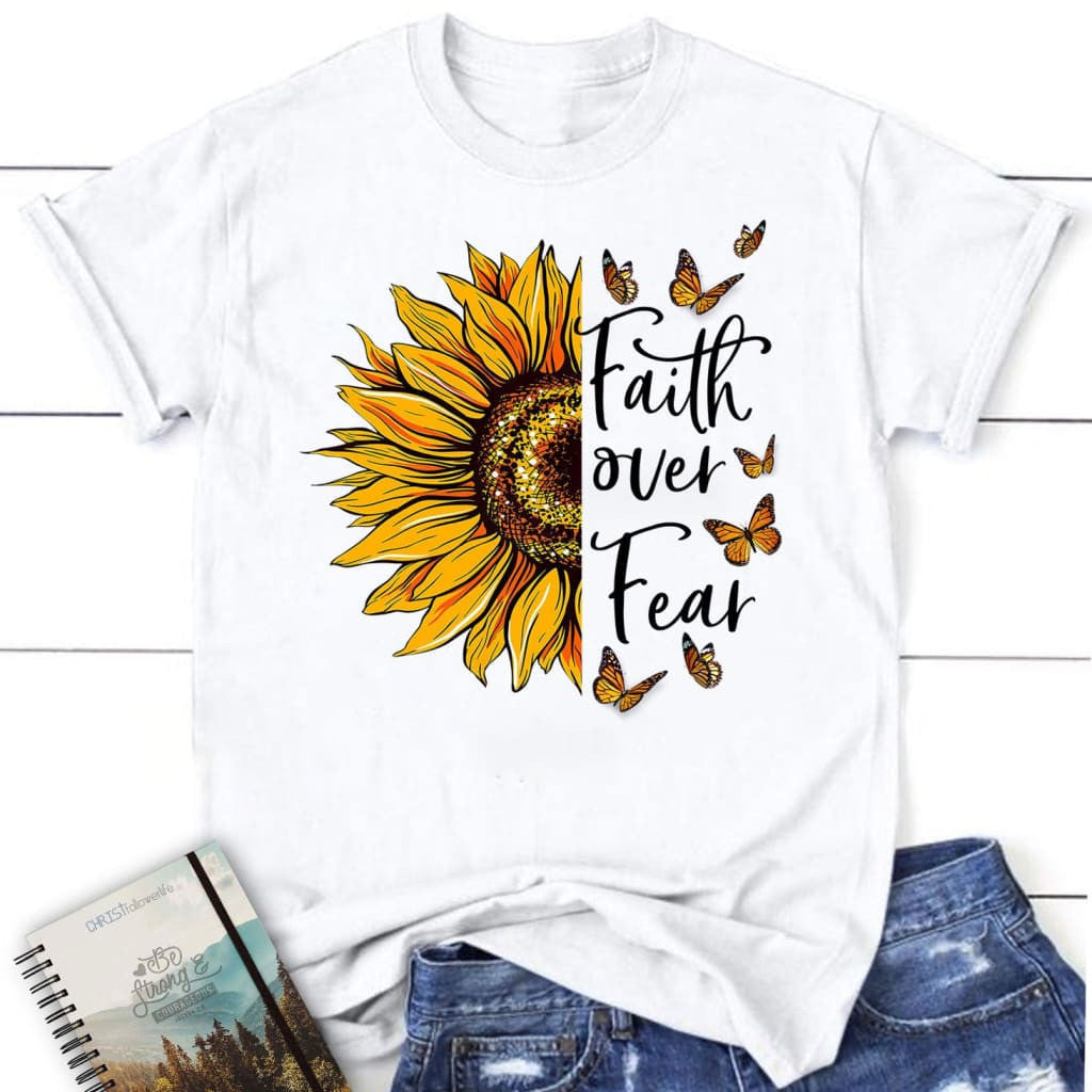 Women's Christian t-shirts: Faith over fear Butterfly Sunflower t-shirt