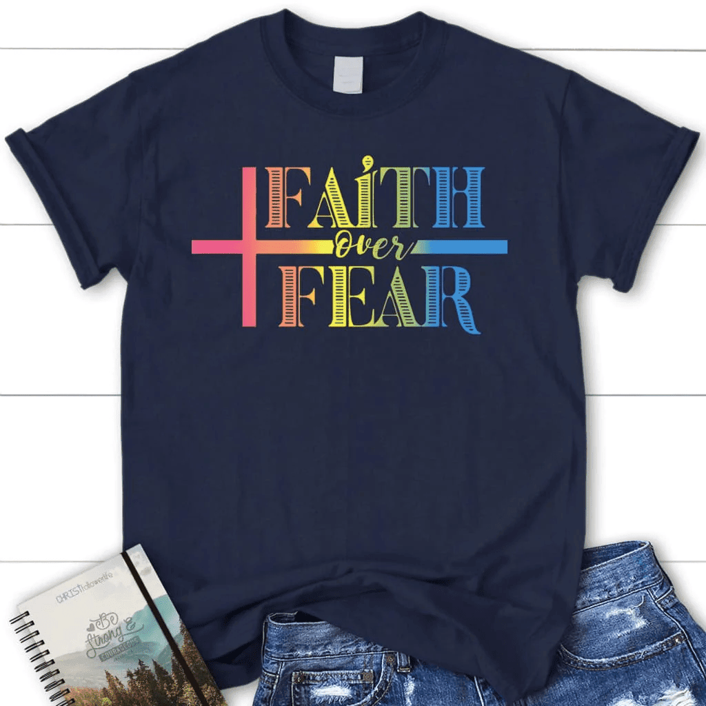 Faith over fear shirt, Faith t-shirts, Women's Christian t-shirts