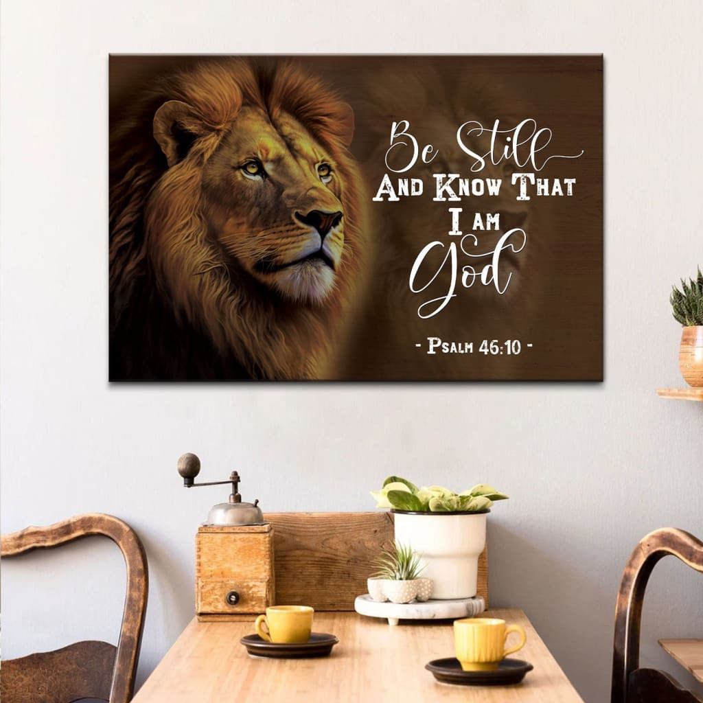 Lion Of Judah, Psalm 46:10 Be still and know that I am God canvas wall art