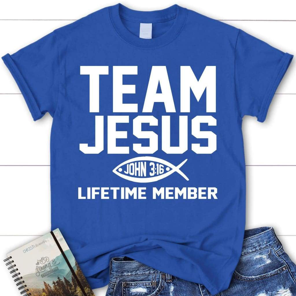 Team Jesus lifetime member womens Christian t-shirt, Jesus shirts