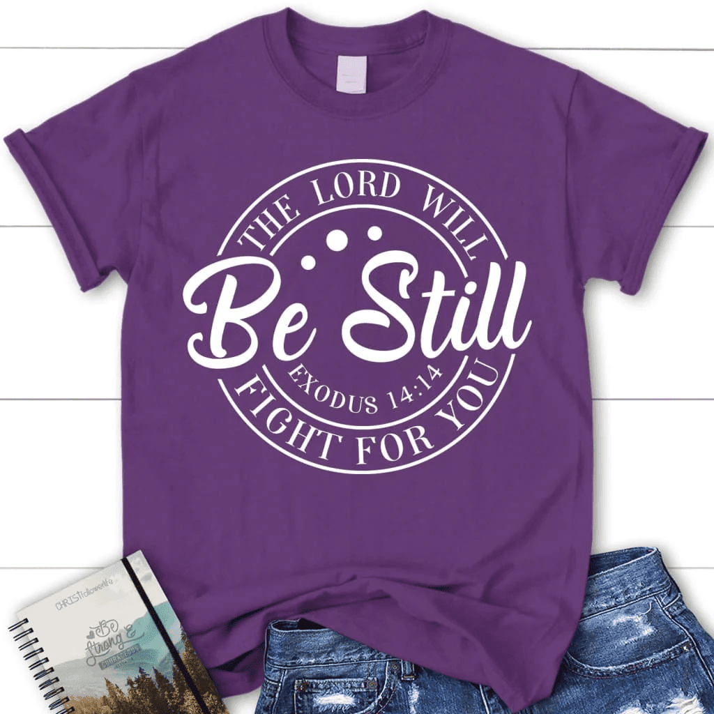 Bible verse t-shirts: Exodus 14:14 The Lord will fight for you women's Christian t-shirt