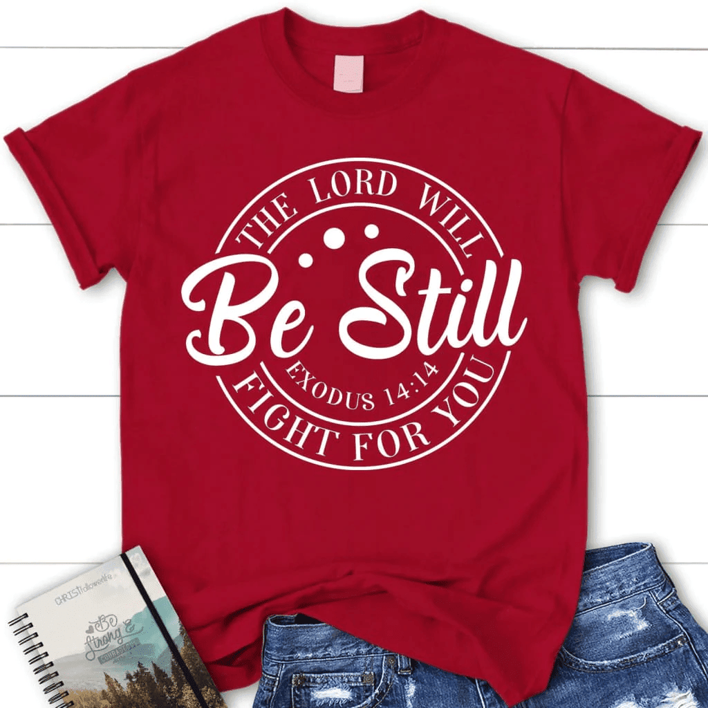 Bible verse t-shirts: Exodus 14:14 The Lord will fight for you women's Christian t-shirt