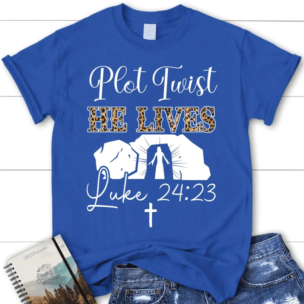 Plot Twist He Lives T shirt, Easter women's Christian t-shirts