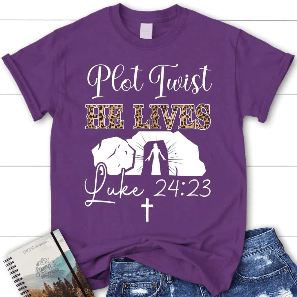 Plot Twist He Lives T shirt, Easter women's Christian t-shirts