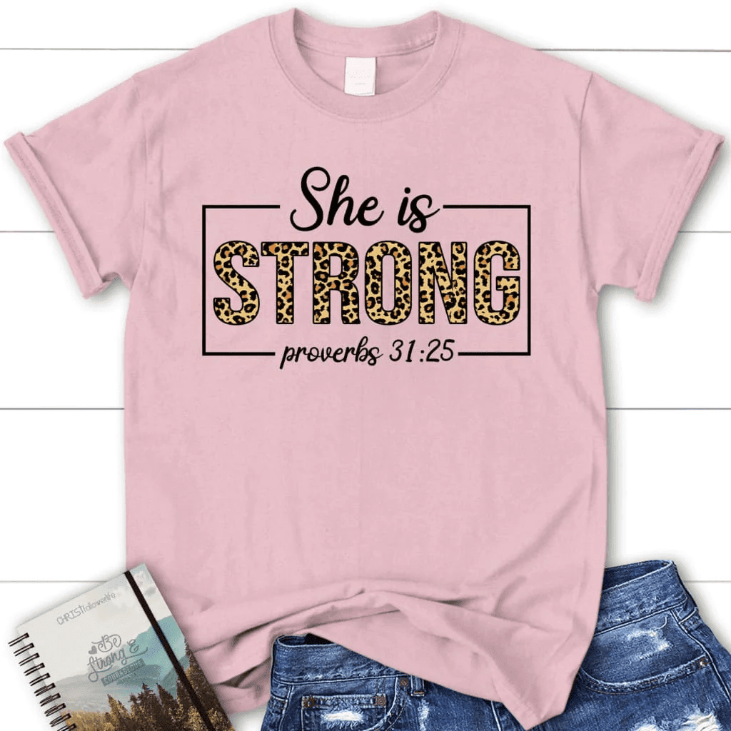 Women's Christian t-shirts: Proverbs 31:25 She is strong Leopard t-shirt
